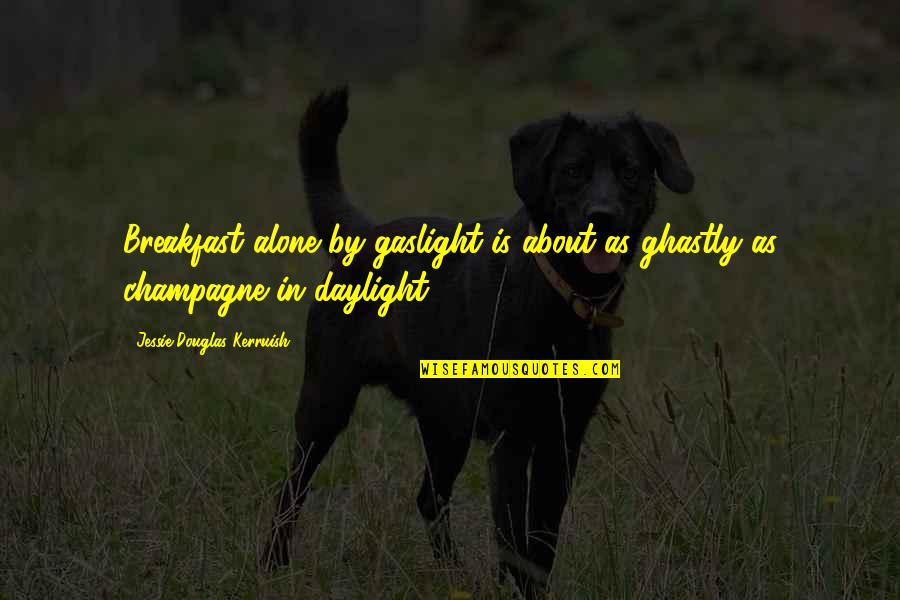 Barracoons Wikipedia Quotes By Jessie Douglas Kerruish: Breakfast alone by gaslight is about as ghastly Barracoons Wikipedia Quotes By Jessie Douglas Kerruish: Breakfast alone by gaslight is about as ghastly