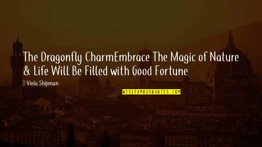 Barracudas Baltimore Quotes By Viola Shipman: The Dragonfly CharmEmbrace The Magic of Nature & Barracudas Baltimore Quotes By Viola Shipman: The Dragonfly CharmEmbrace The Magic of Nature &