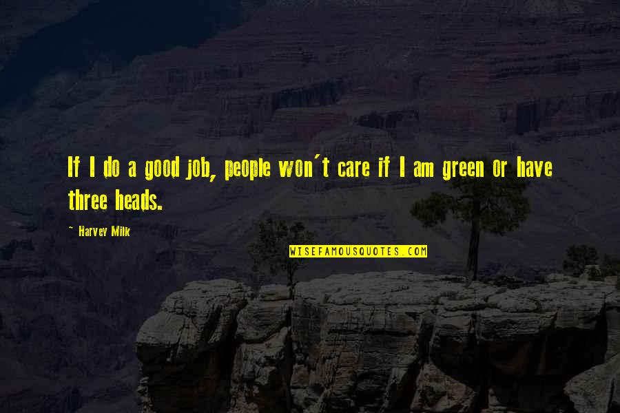 Barracudas For Sale Quotes By Harvey Milk: If I do a good job, people won't