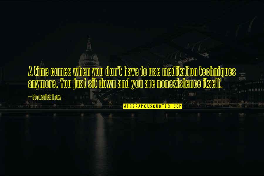 Barretos Caca Quotes By Frederick Lenz: A time comes when you don't have to Barretos Caca Quotes By Frederick Lenz: A time comes when you don't have to