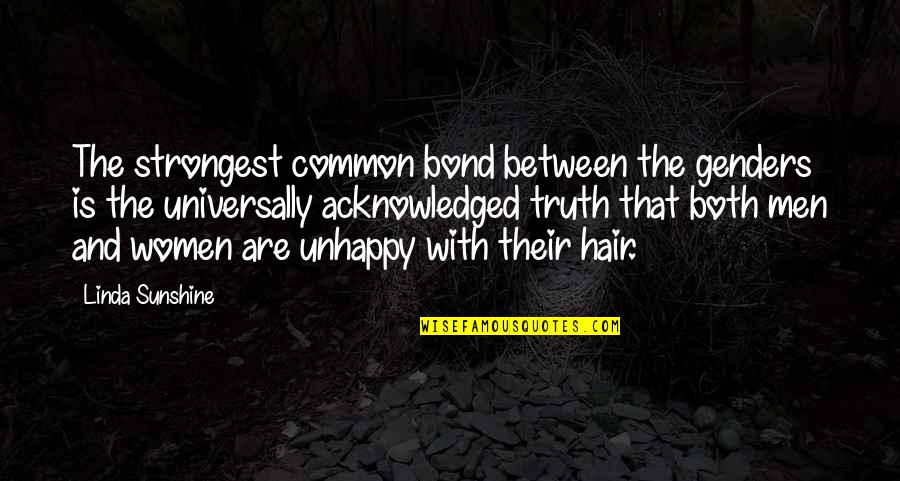 Barrial Background Quotes By Linda Sunshine: The strongest common bond between the genders is