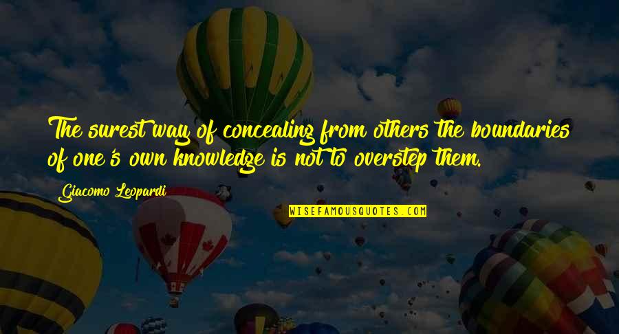 Barrientos Reinigungen Quotes By Giacomo Leopardi: The surest way of concealing from others the