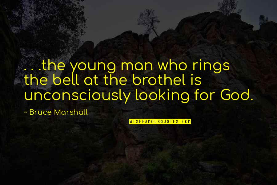 Barring Quotes By Bruce Marshall: . . .the young man who rings the Barring Quotes By Bruce Marshall: . . .the young man who rings the
