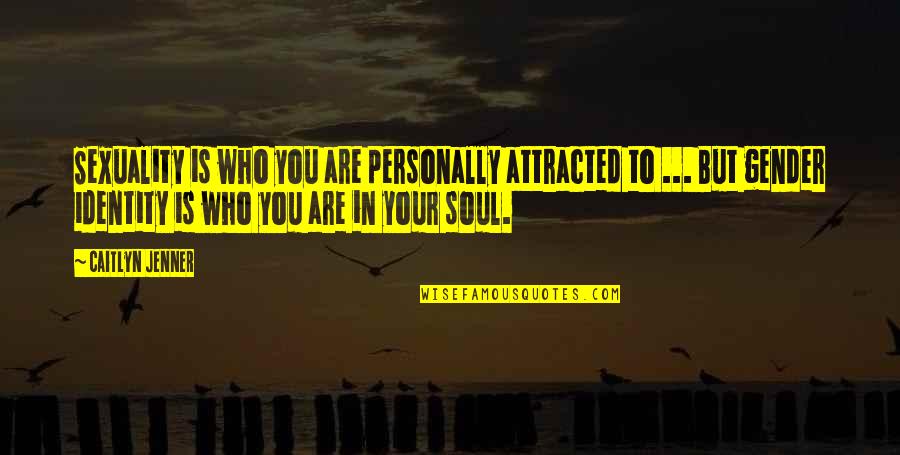 Barrington Moore Quotes By Caitlyn Jenner: Sexuality is who you are personally attracted to Barrington Moore Quotes By Caitlyn Jenner: Sexuality is who you are personally attracted to