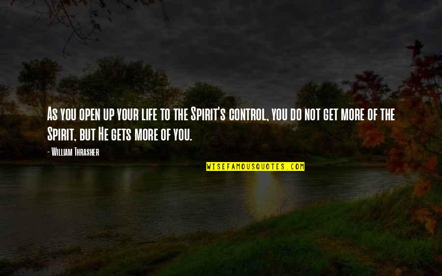 Barristers Degree Quotes By William Thrasher: As you open up your life to the Barristers Degree Quotes By William Thrasher: As you open up your life to the