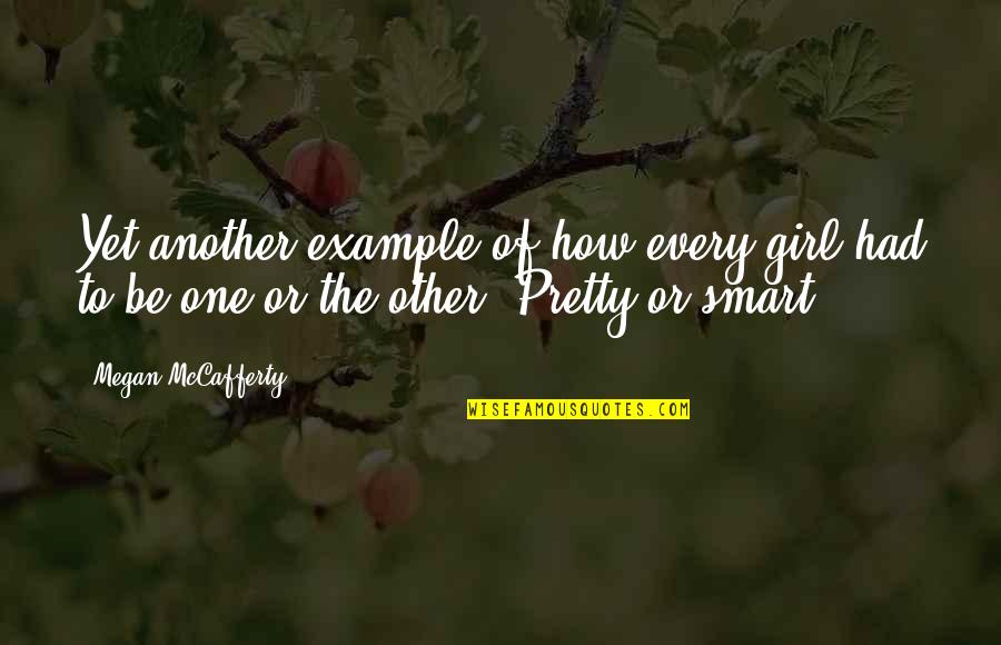 Barrois Et Fils Quotes By Megan McCafferty: Yet another example of how every girl had Barrois Et Fils Quotes By Megan McCafferty: Yet another example of how every girl had