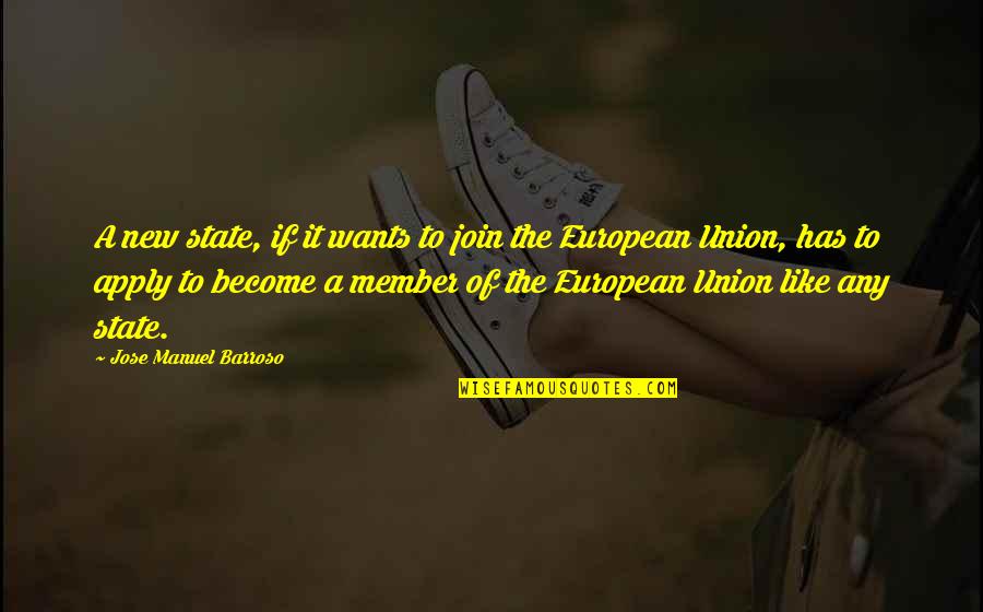 Barroso Quotes By Jose Manuel Barroso: A new state, if it wants to join