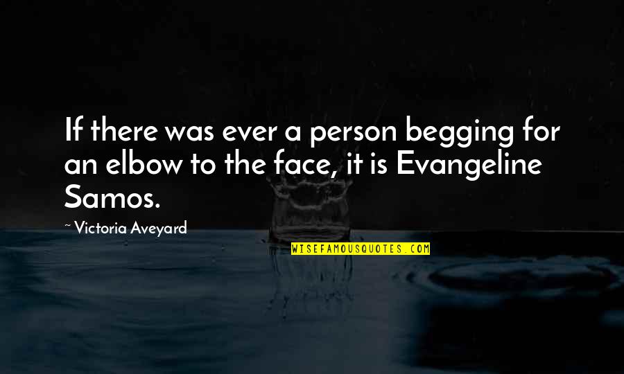 Barrow Quotes By Victoria Aveyard: If there was ever a person begging for