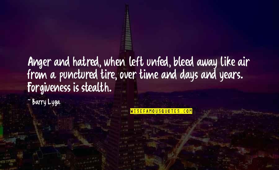 Barry Lyga Quotes By Barry Lyga: Anger and hatred, when left unfed, bleed away