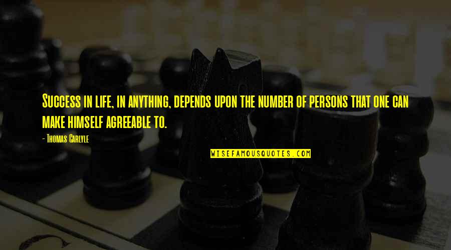 Barry Sadler Quotes By Thomas Carlyle: Success in life, in anything, depends upon the