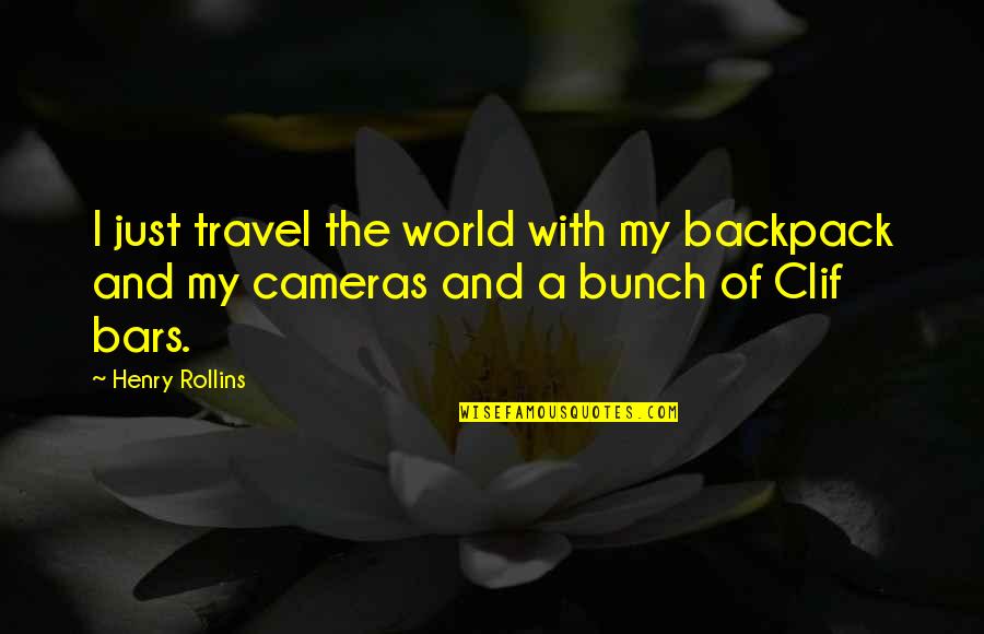Bars Quotes By Henry Rollins: I just travel the world with my backpack
