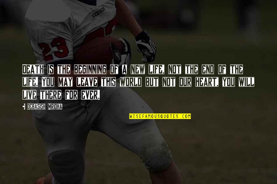 Barszcz Bialy Quotes By Debasish Mridha: Death is the beginning of a new life,