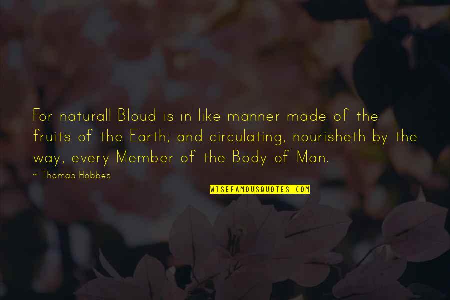 Barszcz Bialy Quotes By Thomas Hobbes: For naturall Bloud is in like manner made