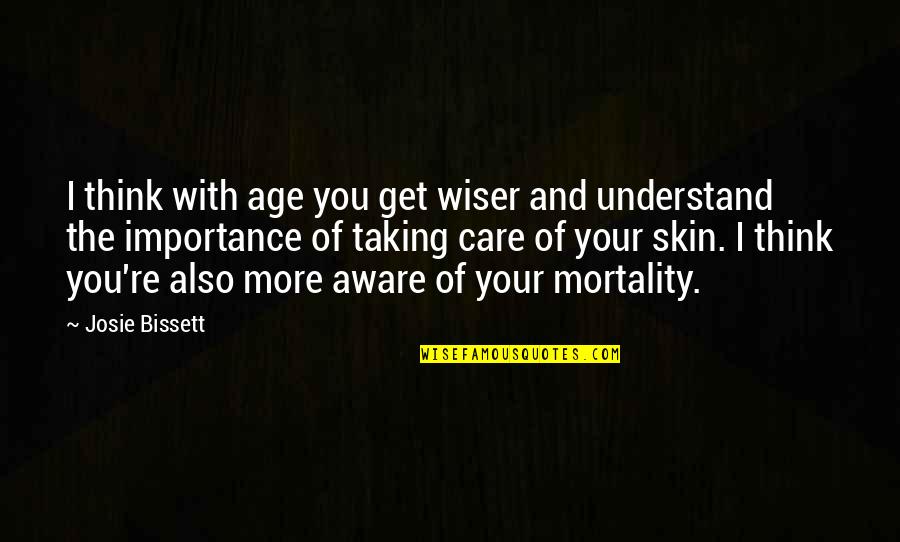 Bart Comet Quotes By Josie Bissett: I think with age you get wiser and