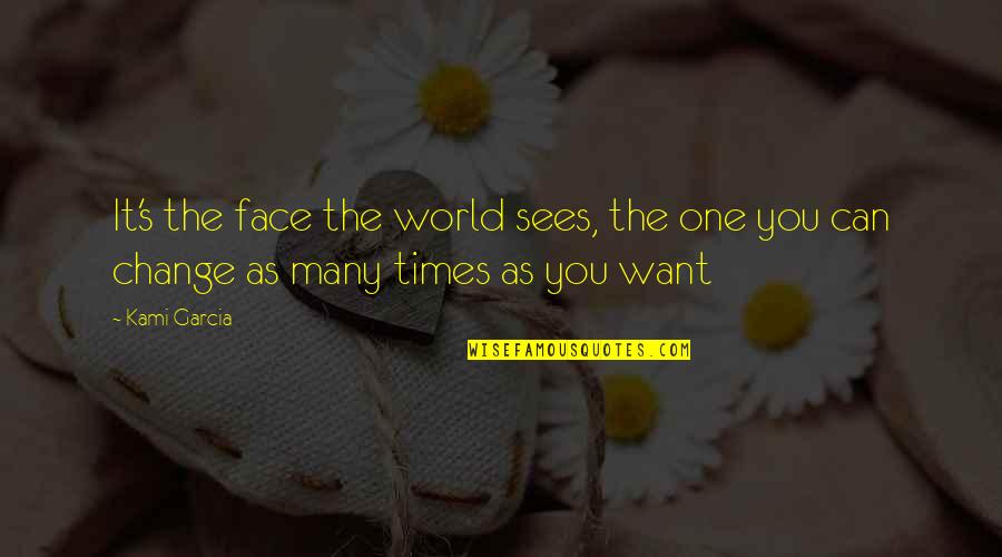 Bartak Brothers Quotes By Kami Garcia: It's the face the world sees, the one