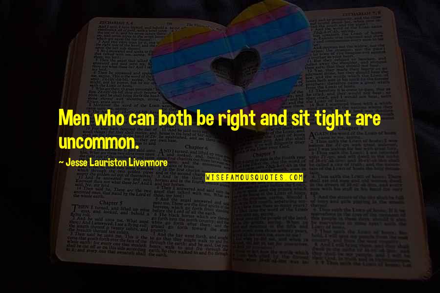 Bartending Jobs Quotes By Jesse Lauriston Livermore: Men who can both be right and sit Bartending Jobs Quotes By Jesse Lauriston Livermore: Men who can both be right and sit