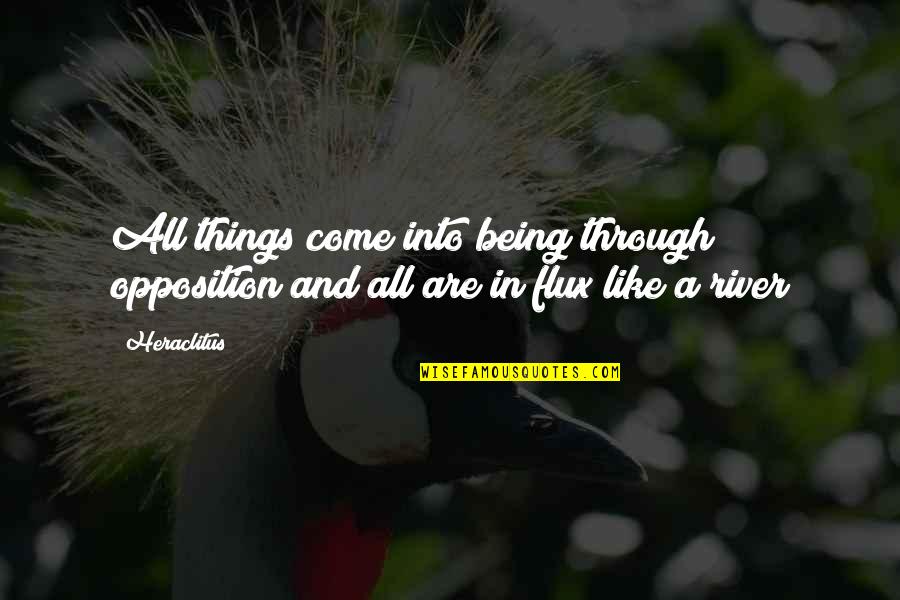 Barthau Trailers Quotes By Heraclitus: All things come into being through opposition and