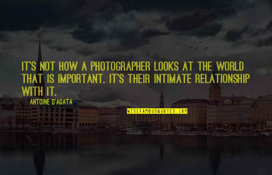 Barthes Myth Quotes By Antoine D'Agata: It's not how a photographer looks at the Barthes Myth Quotes By Antoine D'Agata: It's not how a photographer looks at the