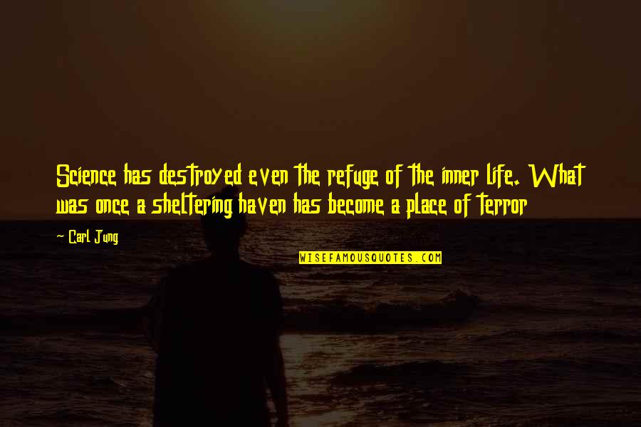 Barthlow Sandals Quotes By Carl Jung: Science has destroyed even the refuge of the
