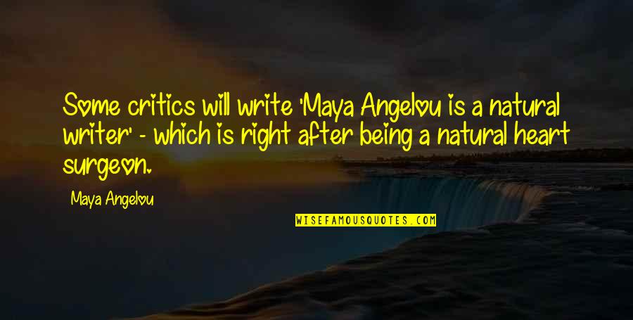 Bartholdi Quotes By Maya Angelou: Some critics will write 'Maya Angelou is a Bartholdi Quotes By Maya Angelou: Some critics will write 'Maya Angelou is a