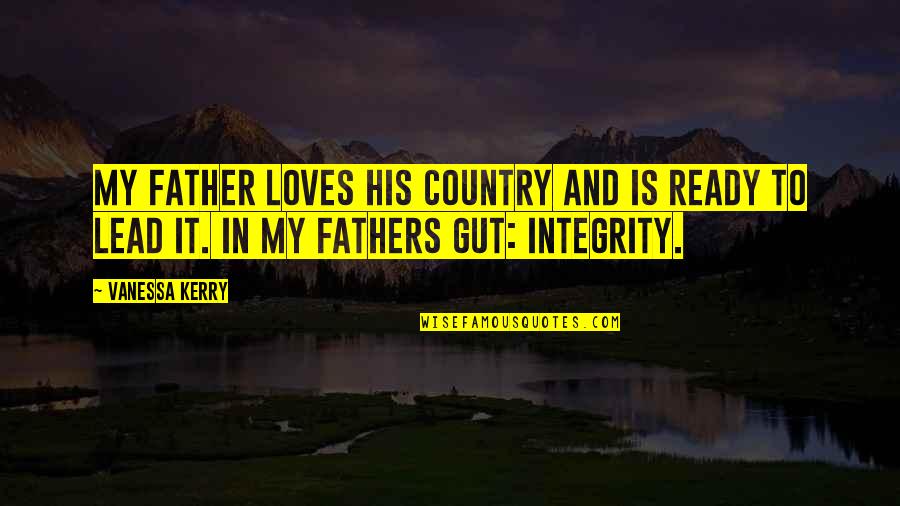 Bartkevicius Quotes By Vanessa Kerry: My father loves his country and is ready