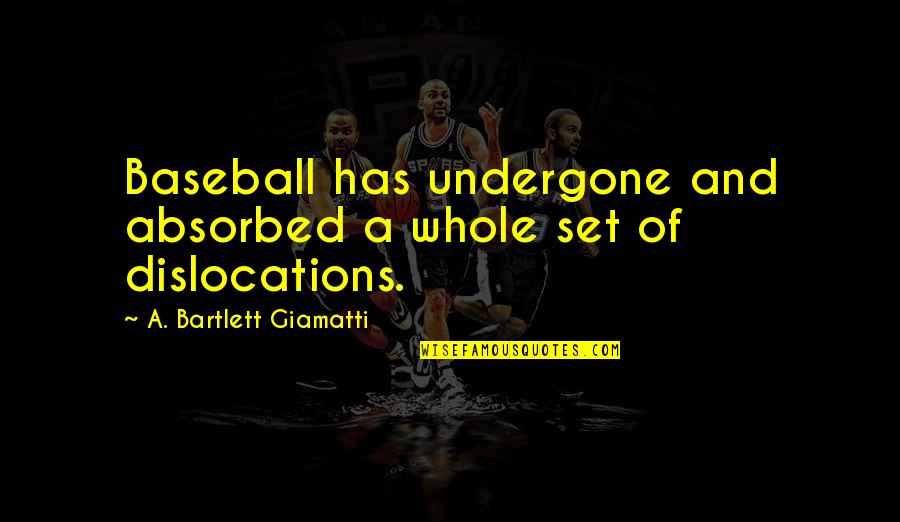 Bartlett Quotes By A. Bartlett Giamatti: Baseball has undergone and absorbed a whole set Bartlett Quotes By A. Bartlett Giamatti: Baseball has undergone and absorbed a whole set