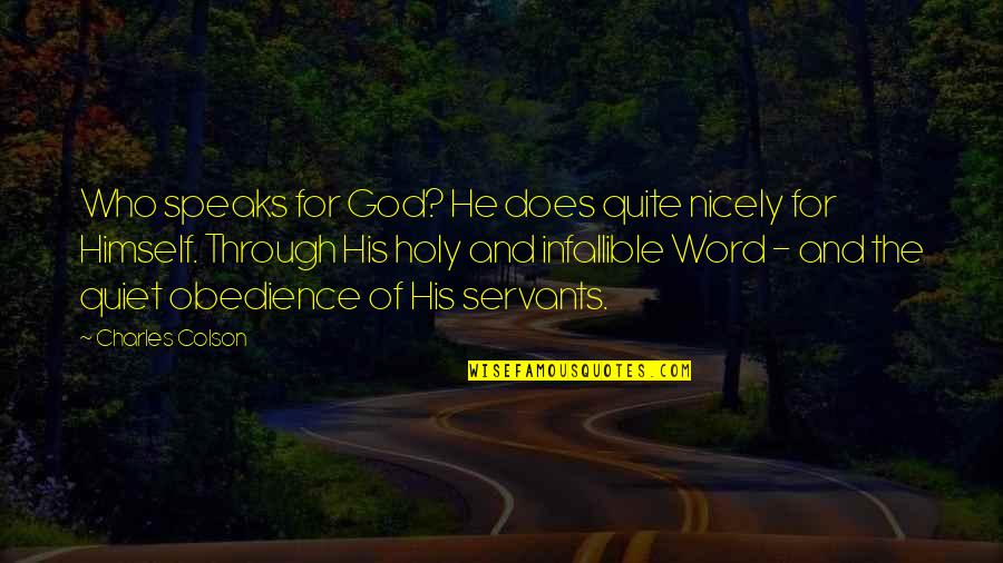 Bartoccini Quotes By Charles Colson: Who speaks for God? He does quite nicely Bartoccini Quotes By Charles Colson: Who speaks for God? He does quite nicely