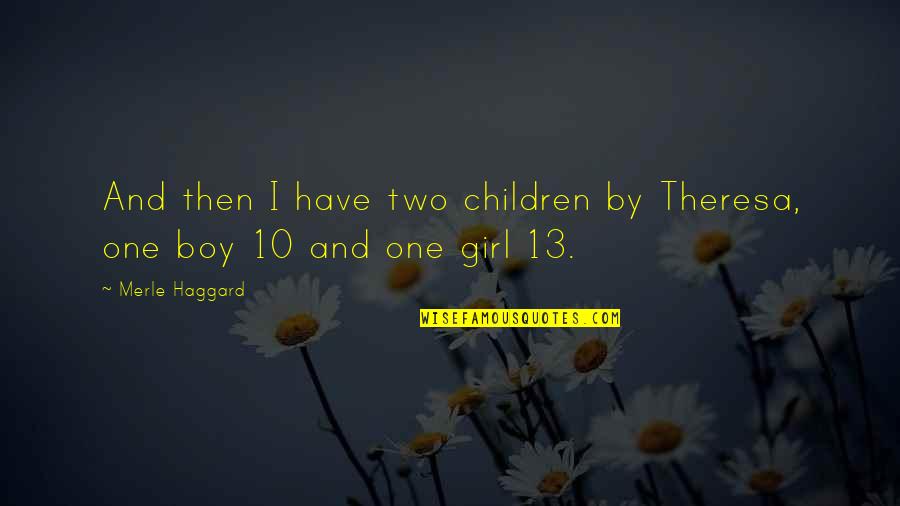 Bartolo Colon Quotes By Merle Haggard: And then I have two children by Theresa,