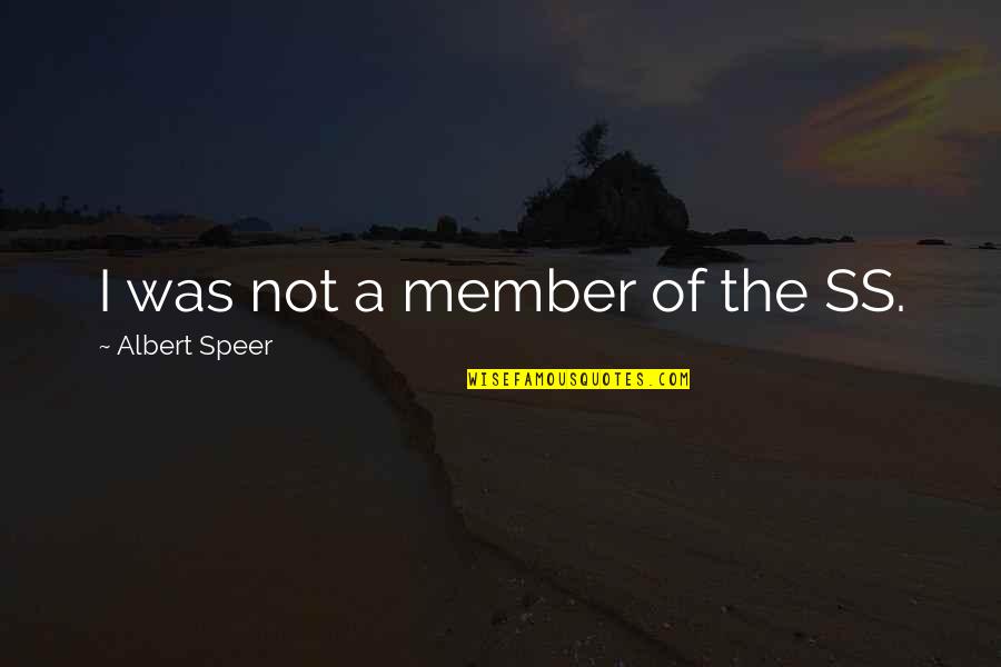 Barton Fink Film Quotes By Albert Speer: I was not a member of the SS.