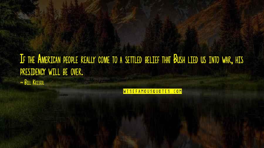 Baruwa Spam Quotes By Bill Kristol: If the American people really come to a Baruwa Spam Quotes By Bill Kristol: If the American people really come to a