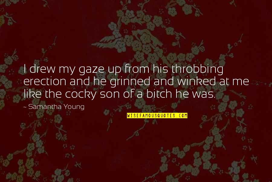 Bary Quotes By Samantha Young: I drew my gaze up from his throbbing