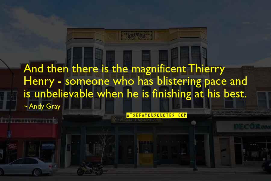 Basados Quotes By Andy Gray: And then there is the magnificent Thierry Henry Basados Quotes By Andy Gray: And then there is the magnificent Thierry Henry