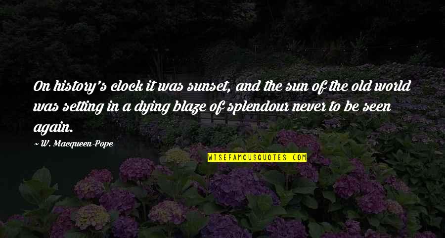 Basant Panchami In Sanskrit Quotes By W. Macqueen-Pope: On history's clock it was sunset, and the Basant Panchami In Sanskrit Quotes By W. Macqueen-Pope: On history's clock it was sunset, and the