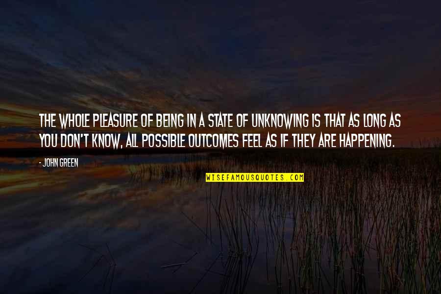 Basbanes Wetland Quotes By John Green: The whole pleasure of being in a state Basbanes Wetland Quotes By John Green: The whole pleasure of being in a state