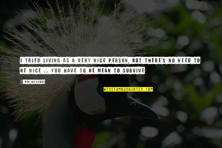 Bascope Download Quotes By Kim Heechul: I tried living as a very nice person, Bascope Download Quotes By Kim Heechul: I tried living as a very nice person,