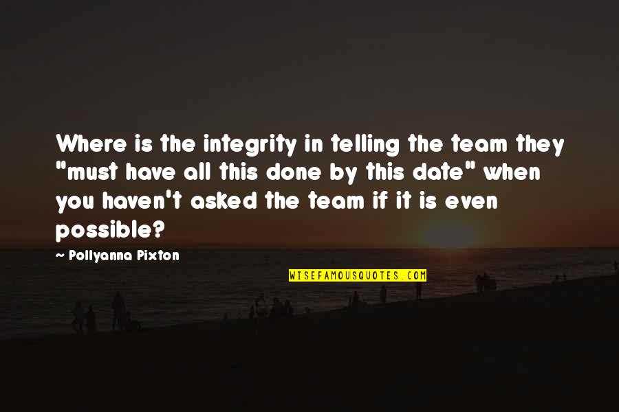 Base Soccer Quotes By Pollyanna Pixton: Where is the integrity in telling the team