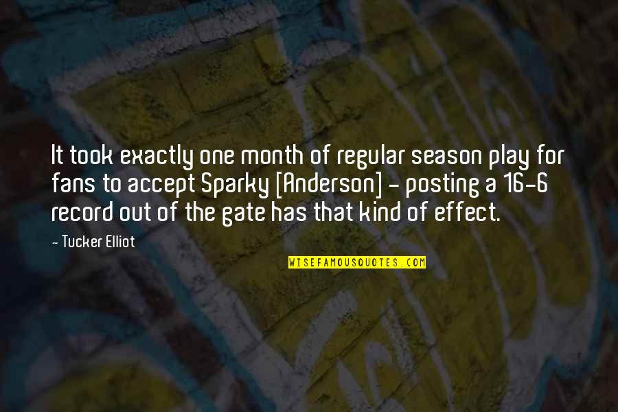 Baseball Off Season Quotes By Tucker Elliot: It took exactly one month of regular season