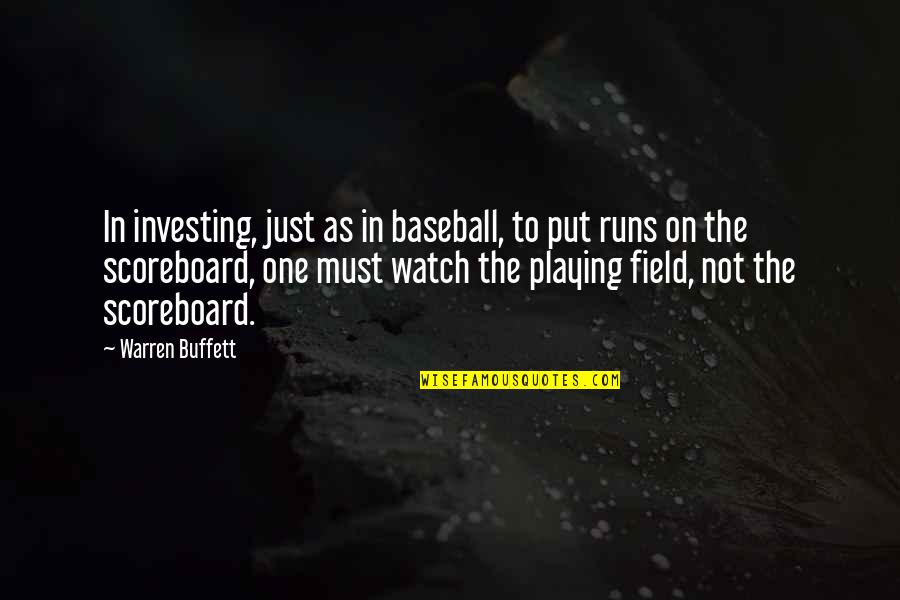 Baseball Scoreboard Quotes By Warren Buffett: In investing, just as in baseball, to put