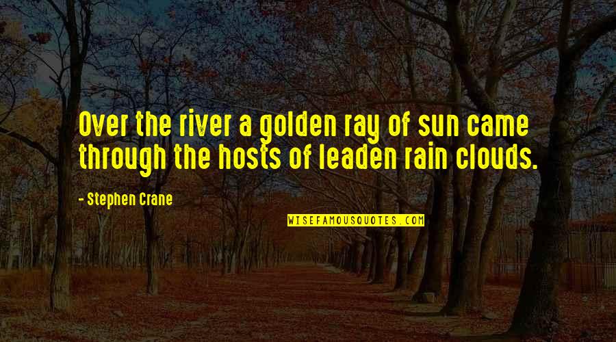 Baseballs Quotes By Stephen Crane: Over the river a golden ray of sun