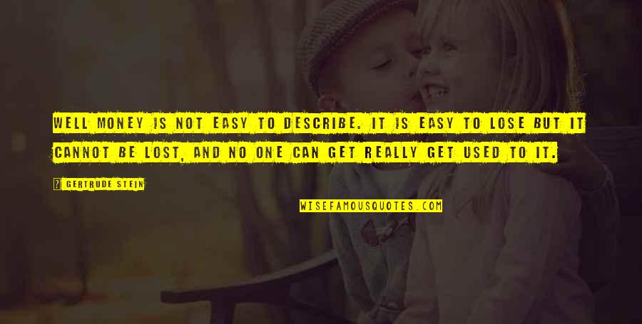Baseboards Quotes By Gertrude Stein: Well money is not easy to describe. It Baseboards Quotes By Gertrude Stein: Well money is not easy to describe. It