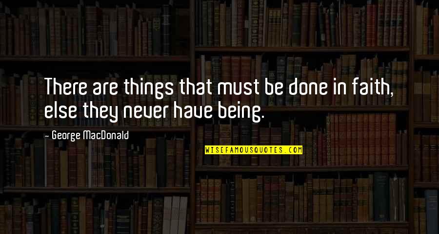 Basenji Quotes By George MacDonald: There are things that must be done in