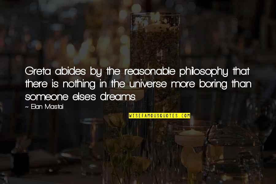 Baseology Quotes By Elan Mastai: Greta abides by the reasonable philosophy that there