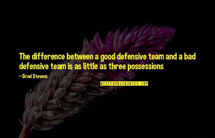 Basetsana Mbewe Quotes By Brad Stevens: The difference between a good defensive team and Basetsana Mbewe Quotes By Brad Stevens: The difference between a good defensive team and