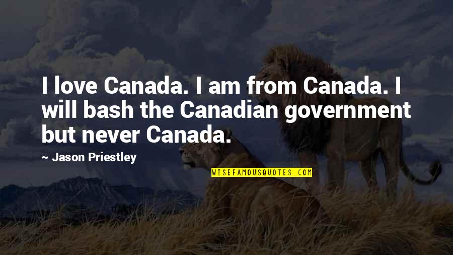 Bash C Quotes By Jason Priestley: I love Canada. I am from Canada. I