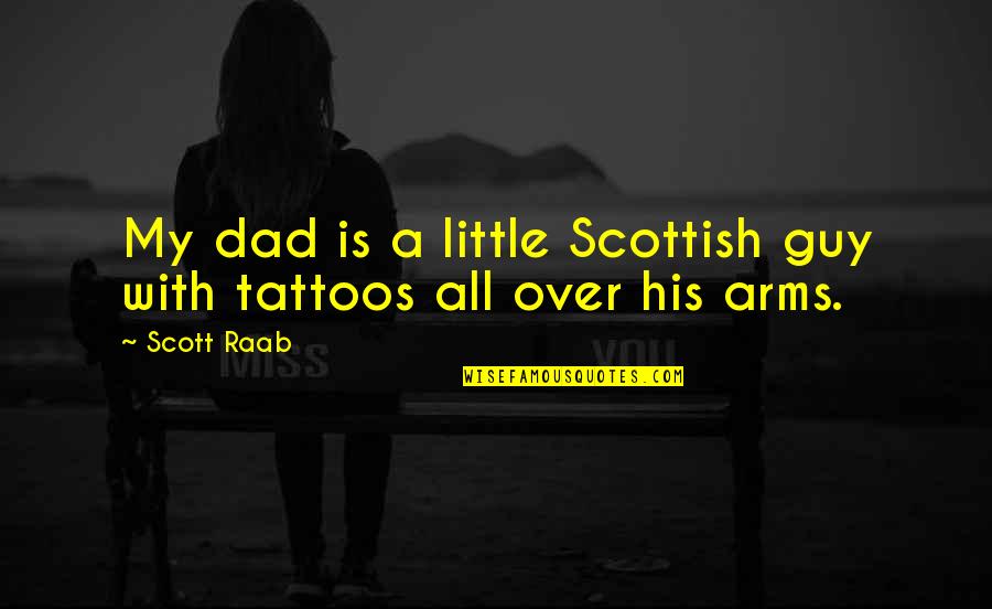 Bash Script Add Quotes By Scott Raab: My dad is a little Scottish guy with