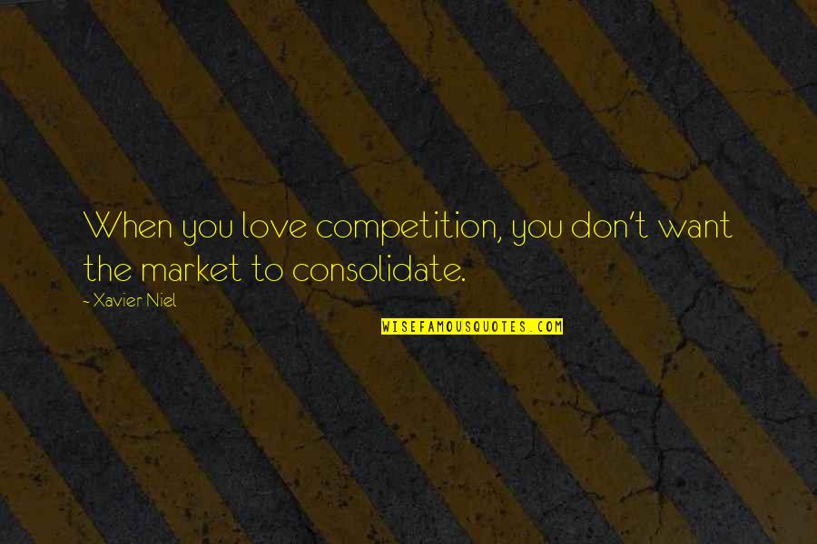 Bash Three Quotes By Xavier Niel: When you love competition, you don't want the