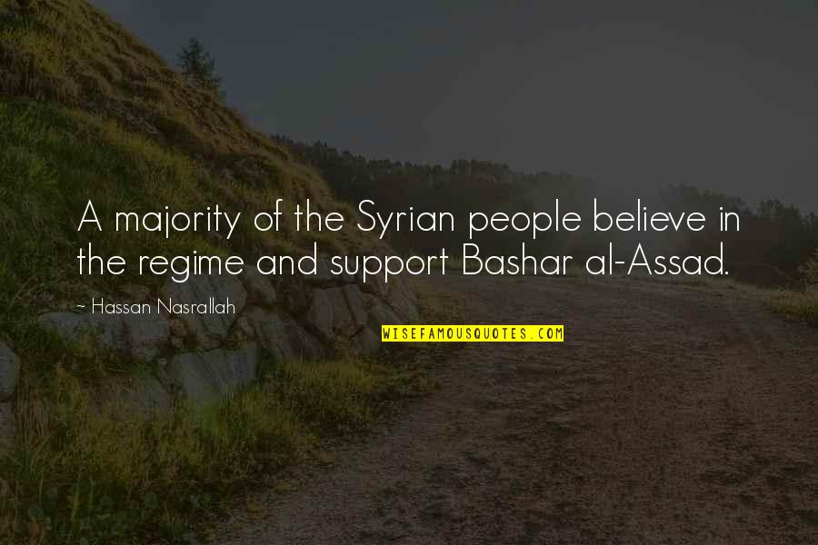 Bashar Quotes By Hassan Nasrallah: A majority of the Syrian people believe in