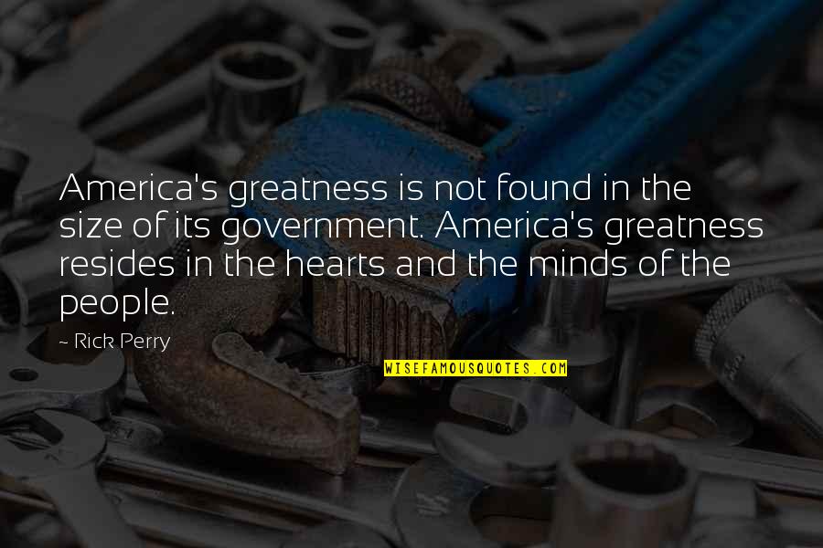 Bashari Washington Quotes By Rick Perry: America's greatness is not found in the size