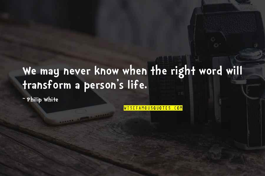 Bashevkin Hematology Quotes By Philip White: We may never know when the right word