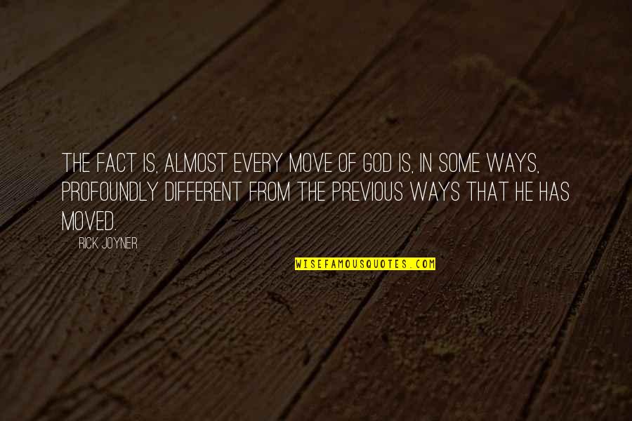 Bashing Religion Quotes By Rick Joyner: The fact is, almost every move of God